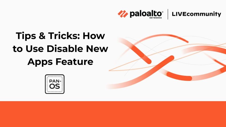 Learn more about the often overlooked feature "Disable new apps in content update" in PAN-OS 10.x and 11.x.