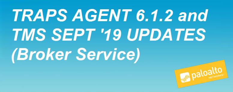 Traps  Agent 6.1.2 and TMS Sept 2019 updates agent (Broker Service)