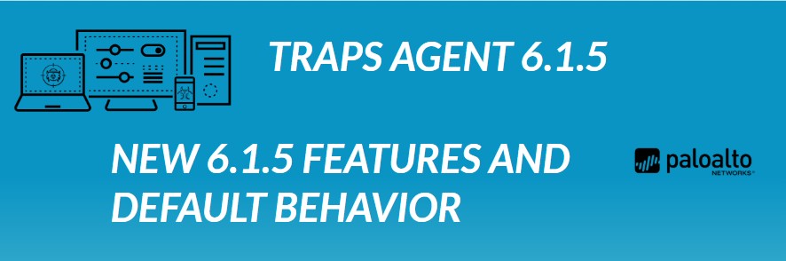 Traps Agent 6.1.5 - New 6.1.5 Features and Default Behavior.