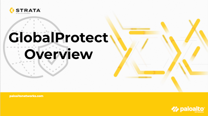 GlobalProtect Overview