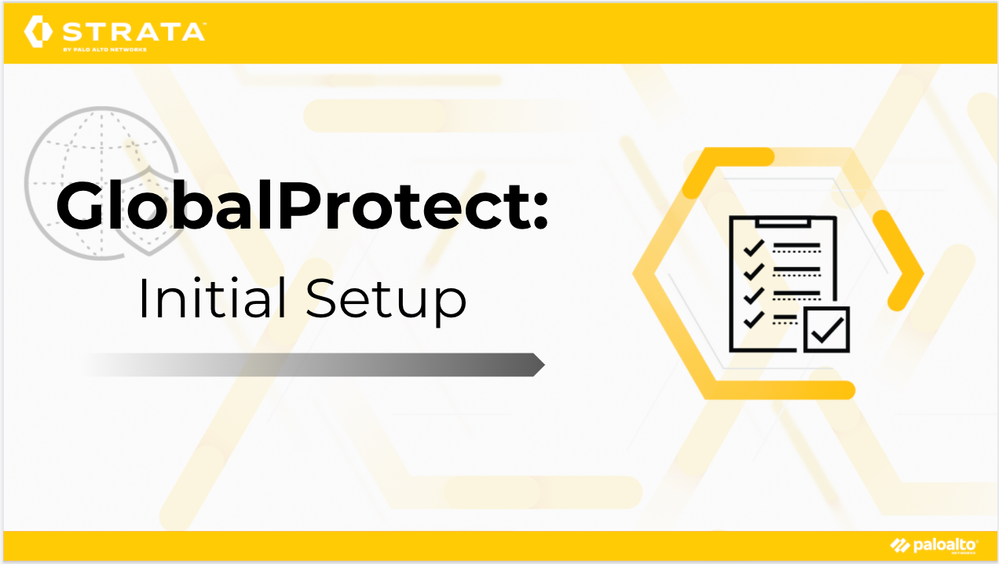 GlobalProtect: Initial Setup