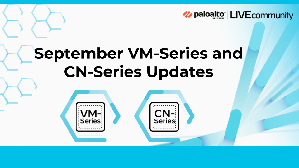 September VM-Series and CN-Series Updates