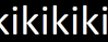 kikikikiki.png