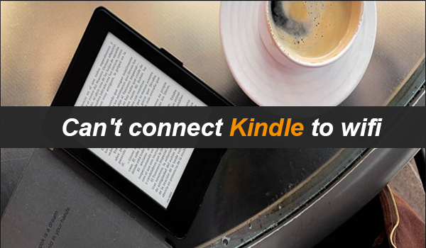 can't-connect-kindle-to-wifi.png