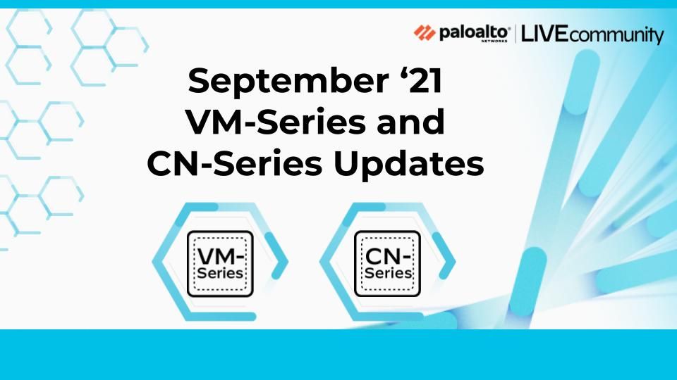 There’s a lot cooking this month with VM-Series virtual and CN-Series container firewalls: big VM-Series free trial news, loads of optimizations, and more.