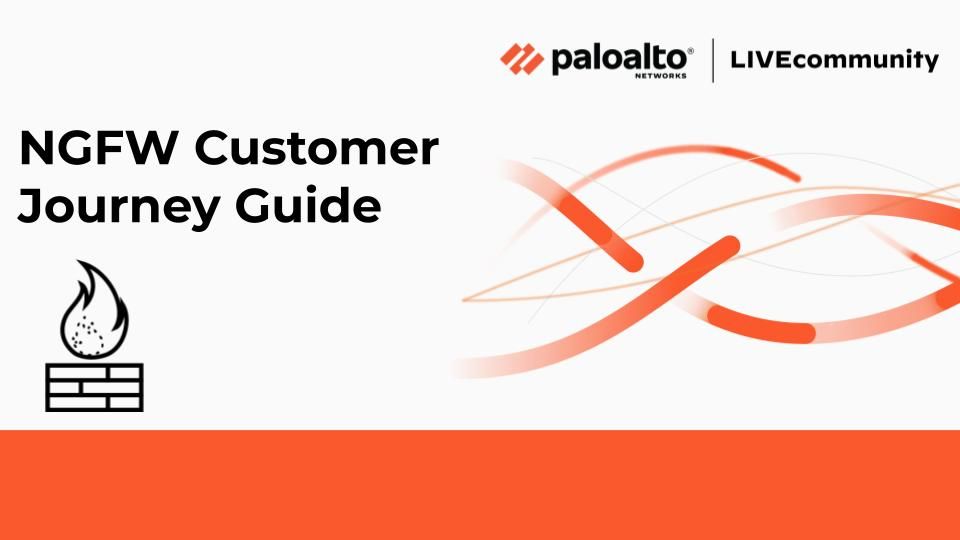 LIVEcommunity now has a NGFW Customer Journey Guide
