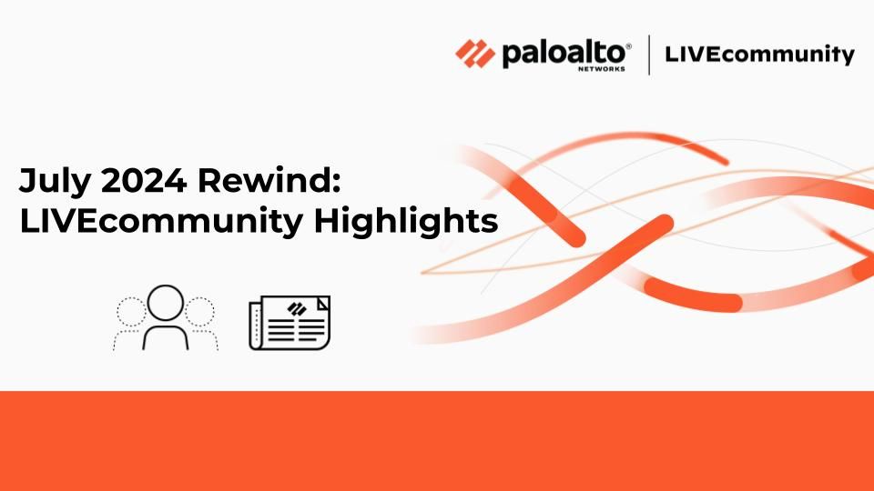 July-2024-Rewind-LIVEcommunity-Highlights_palo-alto-networks.jpg