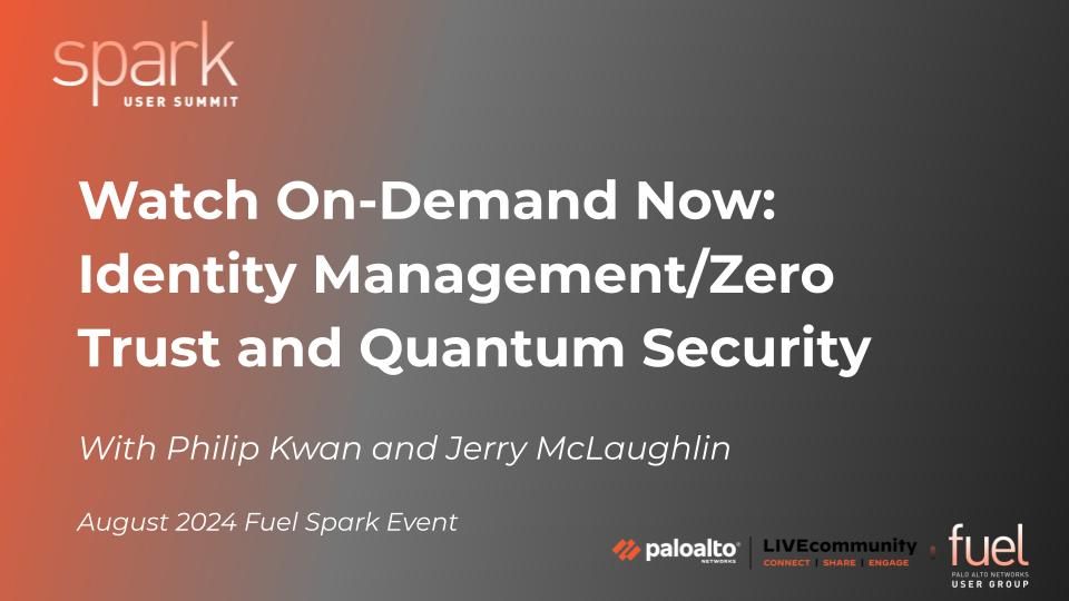 Watch on-demand Fuel's August Spark event on Identity Management and Quantum Security