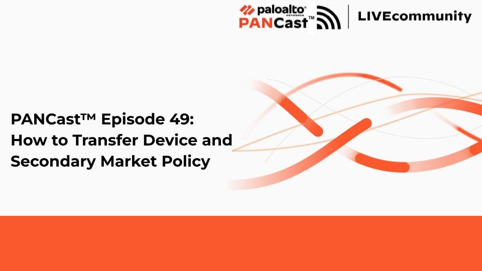 PANCast™ Episode 49: How to Transfer Device and Secondary Market Policy