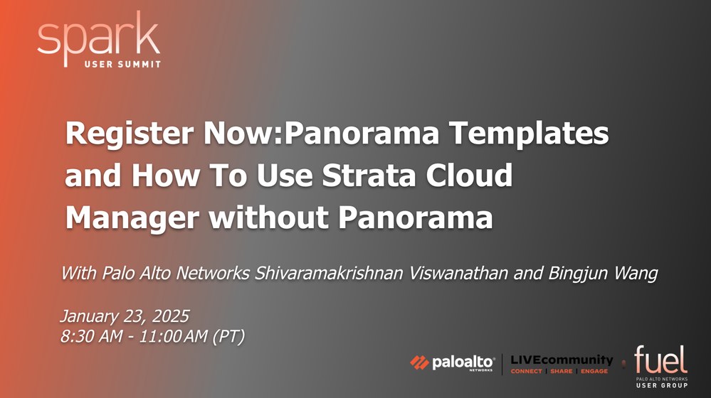 Register Now for Fuel's Spark Event on Panorama Templates and How to use Strata Cloud Manager without Panorama (January 23, 2025)