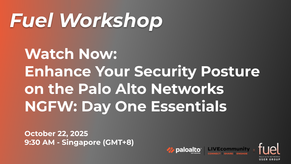 Watch Now - Fuel Workshop - October 2025 - Enhance Your Security Posture on the Palo Alto Networks NGFW - Day One Essentials.png