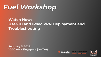 Fuel Workshop - February 2026 - User-ID and IPsec VPN Deployment and Troubleshooting.png