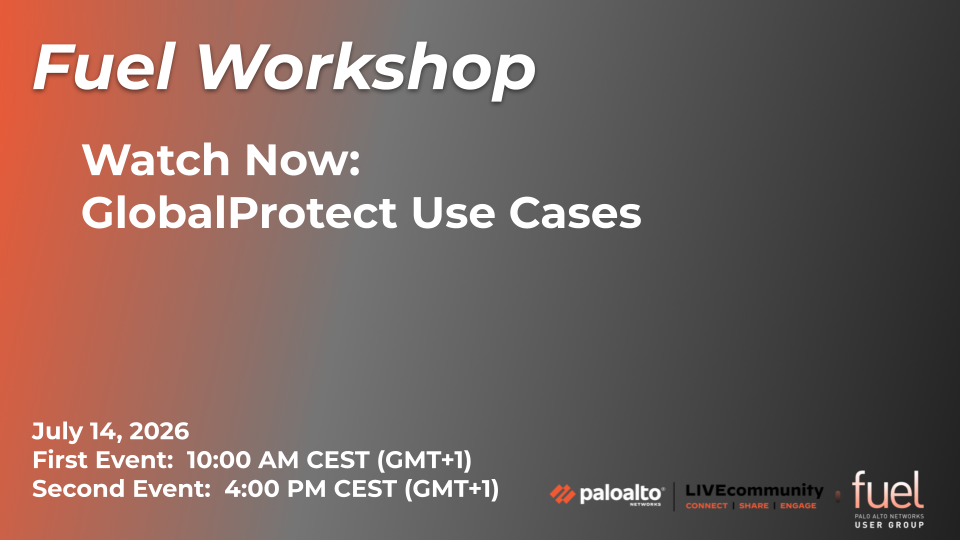 Workshop - July 2026 - GlobalProtect Use Cases.png