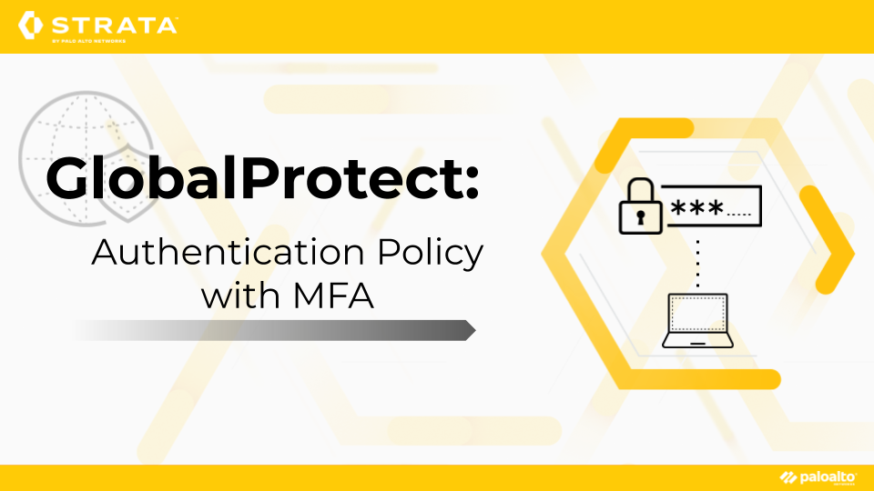 GlobalProtect: Authentication Policy with MFA