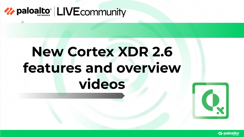 Cortex XDR 2.6 features and video.png