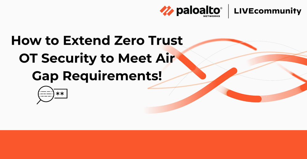 How to Extend Zero Trust OT Security to Meet Air Gap Requirements.png