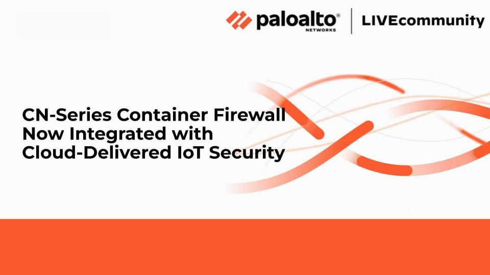 Title_CN-Series-Container-Firewall-Integrated-Cloud-Delivered-IoT-Security_palo-alto-networks.jpg