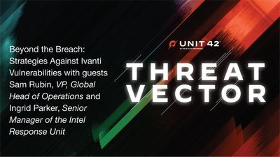Threat-Vector_Beyond-the-Breach-Strategies-Against-Ivanti-Vulnerabilities_palo-alto-networks.jpg